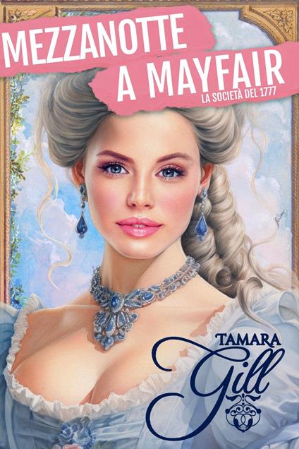 Mezzanotte a Mayfair - Tamara Gill - ebook