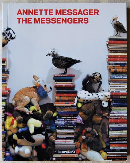 Annette Messager. The Messengers. Sophie Duplaix Joan Simon Jean Pierre Criqui Suzanne Page' And Beatrice Parent - copertina