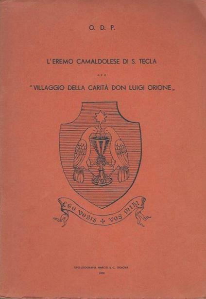 L' eremo Camaldolese di S. Tecla ora "Villaggio della carità Don Luigi Orione" - copertina