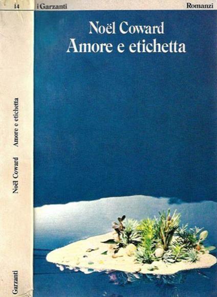 Amore e etichetta - Noel Coward - copertina