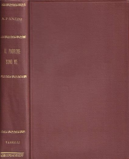 Il padrone sono me! - Alfredo Panzini - copertina
