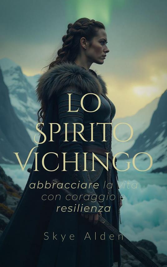 Lo Spirito Vichingo - Skye Alden,Dan Desmarques - ebook
