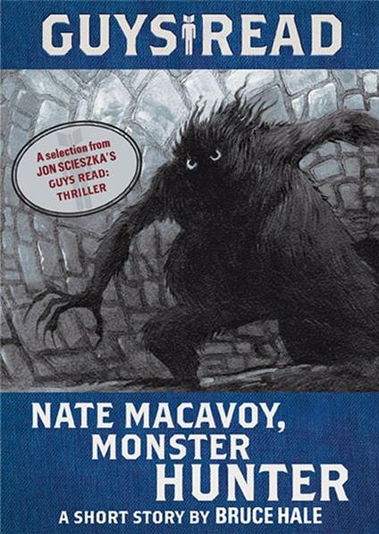 Guys Read: Nate Macavoy, Monster Hunter - Bruce Hale - ebook
