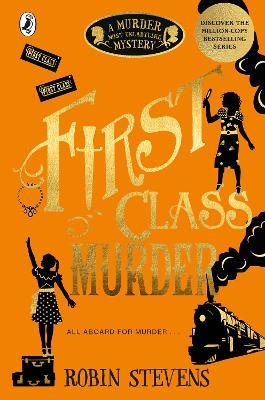 First Class Murder - Robin Stevens - cover
