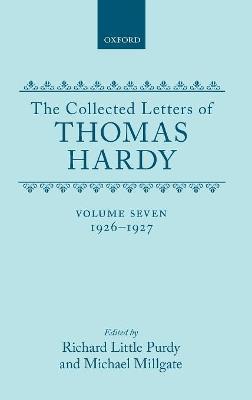 The Collected Letters of Thomas Hardy: Volume 7: 1926-1927: with Addenda, Corrigenda, and General Index - Thomas Hardy - cover
