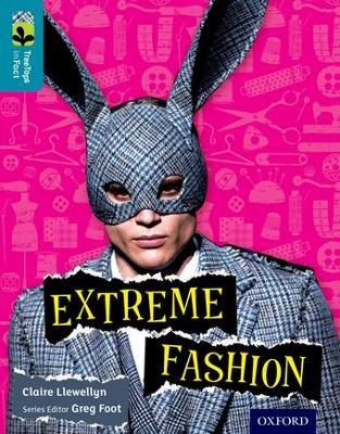 Oxford Reading Tree TreeTops inFact: Level 9: Extreme Fashion - Claire Llewellyn - cover