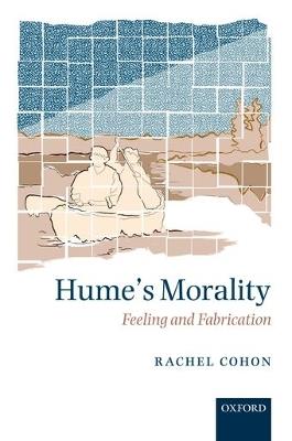 Hume's Morality: Feeling and Fabrication - Rachel Cohon - cover