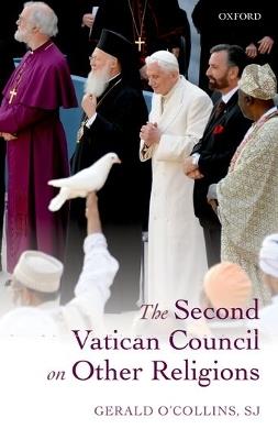 The Second Vatican Council on Other Religions - Gerald O'Collins, SJ - cover