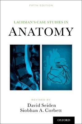 Lachman's Case Studies in Anatomy - David L. Seiden,Siobhan Corbett - cover