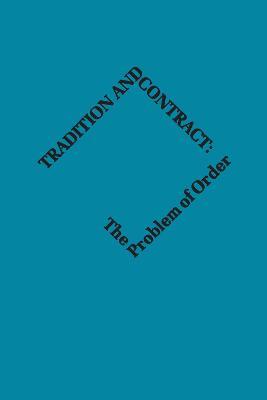 Tradition and Contract: The Problem of Social Order - Elizabeth Colson - cover