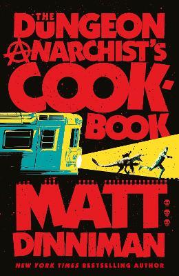 The Dungeon Anarchist's Cookbook - Matt Dinniman - cover