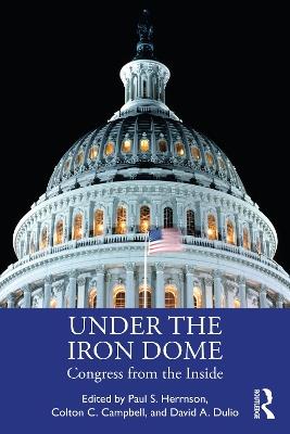 Under the Iron Dome: Congress from the Inside - cover