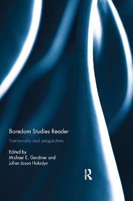 Boredom Studies Reader: Frameworks and Perspectives - cover