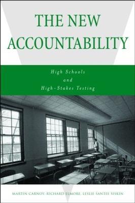 The New Accountability: High Schools and High-Stakes Testing - cover