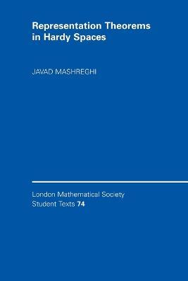 Representation Theorems in Hardy Spaces - Javad Mashreghi - cover