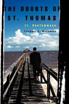 The Doubts of St. Thomas: Lt. Santommaso - Emanuel C Marchese - cover