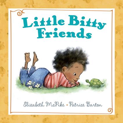 Little Bitty Friends - Elizabeth McPike,Patrice Barton - ebook