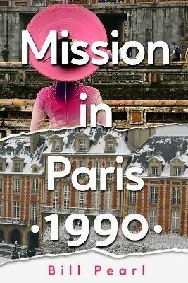 Mission in Paris 1990 - Bill Pearl - cover