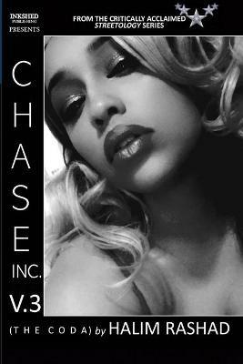 Chase Inc. V.3 (The Coda): From the Streetology Series - Halim Rashad - cover