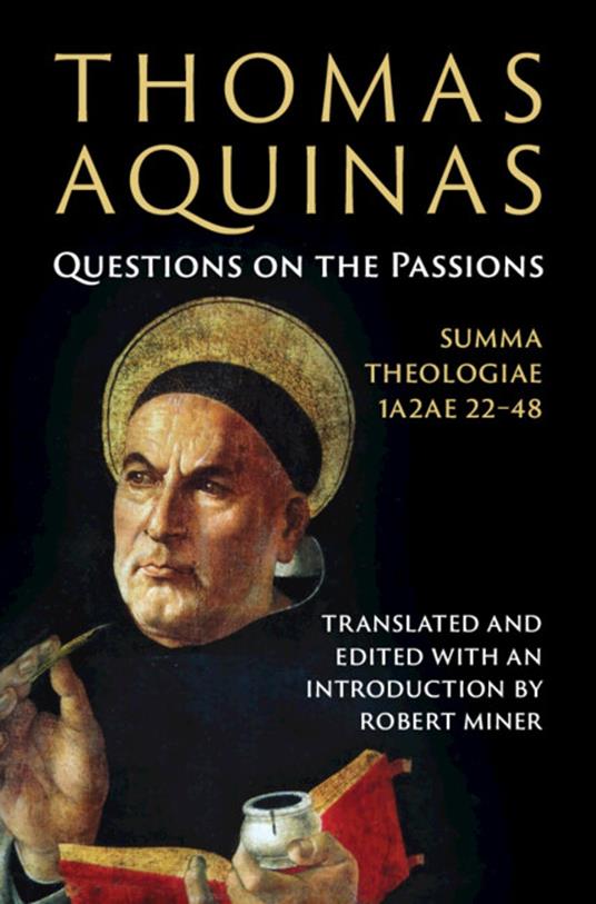 Thomas Aquinas: Questions on the Passions