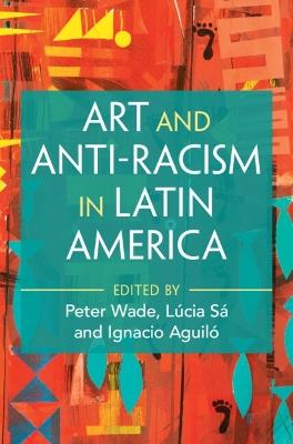 Art and Anti-Racism in Latin America - cover