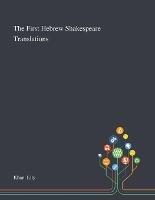 The First Hebrew Shakespeare Translations - Lily Khan - cover