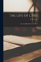 Libro in inglese The Life of Lives [microform]: Further Studies in the Life of Christ 