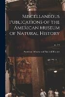 Libro in inglese Miscellaneous Publications of the American Museum of Natural History; no.1-4 