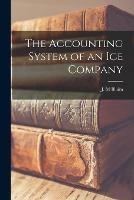 Libro in inglese The Accounting System of an Ice Company [microform] 