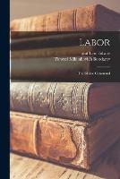Libro in inglese Labor [microform]: the Divine Command  - Timotei Mikhailovich Bondarev