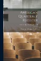 Libro in inglese American Quarterly Register; American quarterly register v. 10 