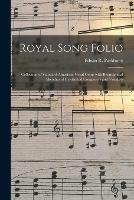 Libro in inglese Royal Song Folio [microform]: Collection of Standard American Vocal Gems With Biographical Sketches of Celebrated Composers and Vocalists 