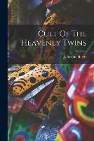 Libro in inglese Cult Of The Heavenly Twins 
