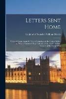 Libro in inglese Letters Sent Home [microform]: out and Home Again by Way of Canada and the United States, or, What a Summer's Trip Told Me of the People and the Country of the Great West 