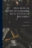 Libro in inglese Semi-annual Report of Schimmel & Co. (Fritzsche Brothers); October 1912 