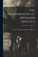 Libro in inglese The Assassination of Abraham Lincoln; Assassination - Funeral Car 
