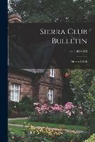 Libro in inglese Sierra Club Bulletin; v.4 (1902-1903 