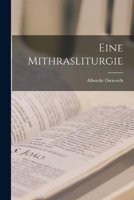 Eine Mithrasliturgie - Albrecht Dieterich - cover