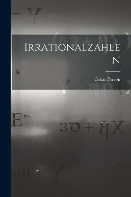 Irrationalzahlen - Oskar Perron - cover