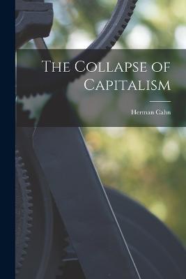 The Collapse of Capitalism - Herman Cahn - cover