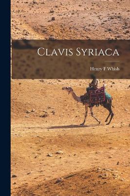 Clavis Syriaca - Whish Henry F - cover