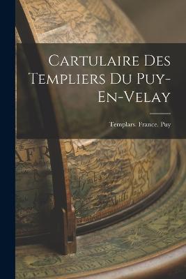 Cartulaire Des Templiers Du Puy-En-Velay - cover