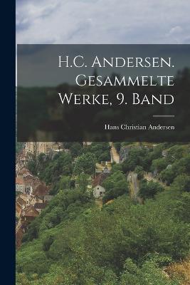 H.C. Andersen. Gesammelte Werke, 9. Band - Hans Christian Andersen - cover