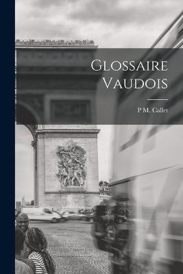 Glossaire Vaudois - P M Callet - cover
