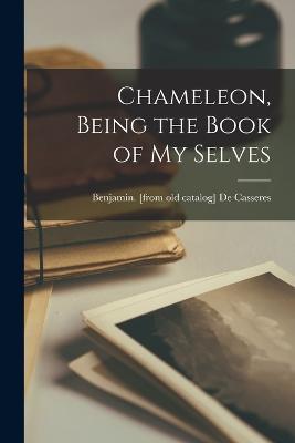 Chameleon, Being the Book of my Selves - cover