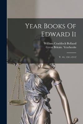 Year Books Of Edward Ii: V. 11, 1311-1312 - cover