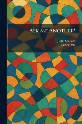Ask Me Another! - Justin Spafford,Lucien Esty - cover