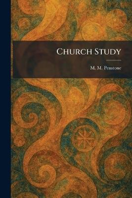 Church Study - M M Penstone - cover