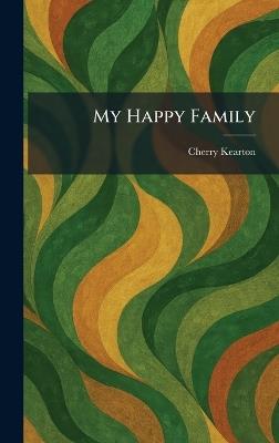 My Happy Family - Cherry Kearton - cover