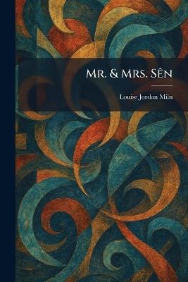 Mr. & Mrs. SÃan - Louise Jordan Miln - cover